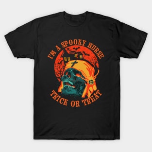 I'm Spooky Nurse Trick Or Treats Halloween T-Shirt